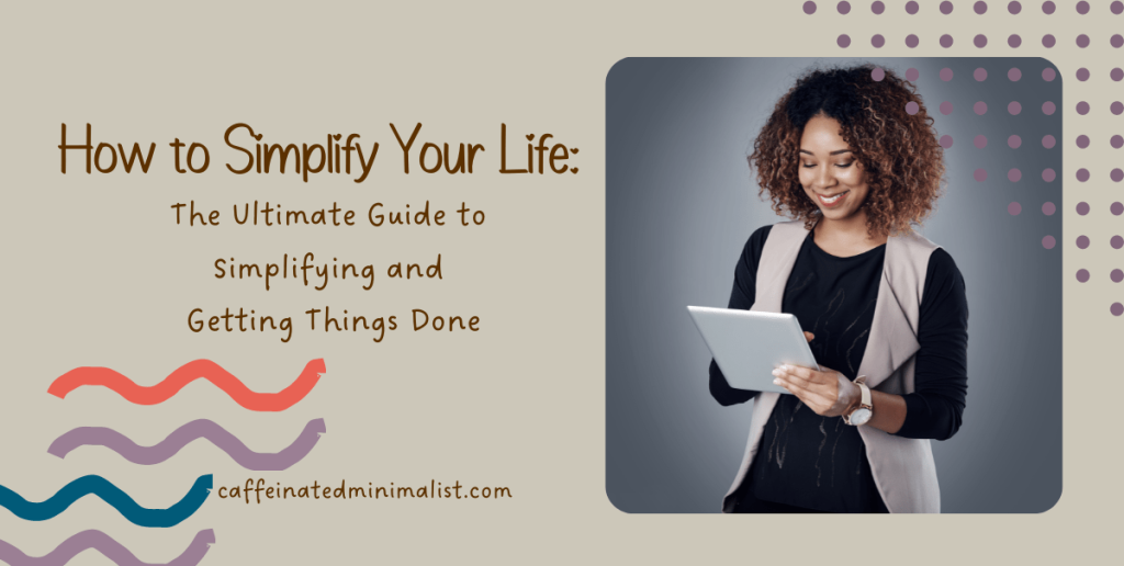 Minimalist Living: Essential Tips for Simplifying Your Life
