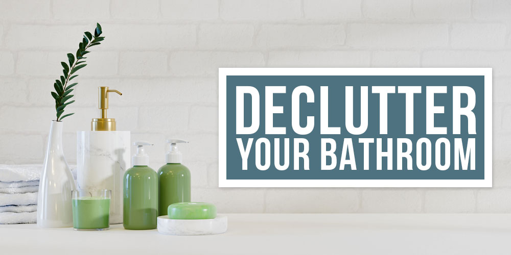 The Ultimate Guide to Decluttering Your Bathroom